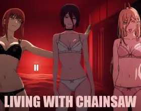Living With Chainsaw