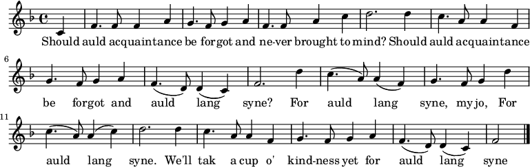 \relative c' { \set Staff.midiInstrument = #"bagpipe" \key f \major \time 4/4 \partial 4 c4 | f4. f8 f4 a4 | g4. f8 g4 a4 | f4. f8 a4 c4 | d2. d4 | c4. a8 a4 f4 | g4. f8 g4 a4 | f4.( d8) d4( c4) | f2. d'4 | c4.( a8) a4( f4) | g4. f8 g4 d'4 | c4.( a8) a4( c4) | d2. d4 | c4. a8 a4 f4 | g4. f8 g4 a4 | f4.( d8) d4( c4) | f2 \bar "|." } \addlyrics { Should auld ac -- quain -- tance be for -- got and ne -- ver brought to mind?  Should auld ac -- quain -- tance be for -- got and auld lang syne? 
For auld lang syne, my jo, For auld lang syne. We'll tak a cup o' kind -- ness yet for auld lang syne }