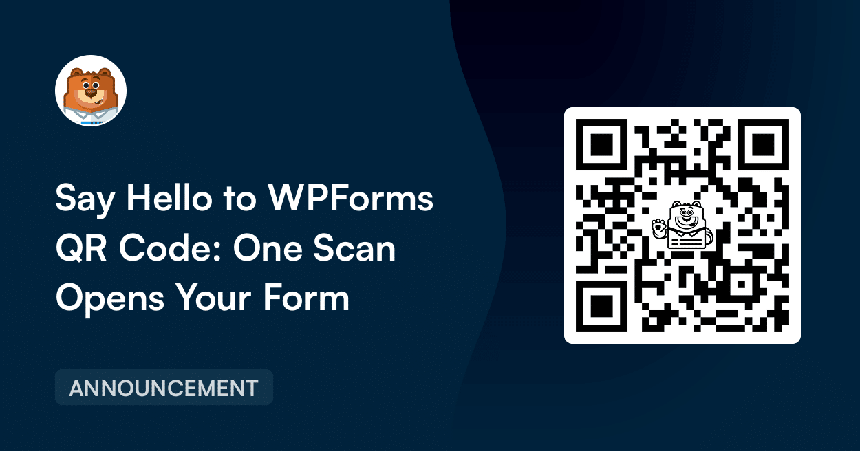 Announcement banner: dark blue background with headline'Say Hello to WPForms QR Code: One Scan Opens Your Form' and a large QR code on the right.