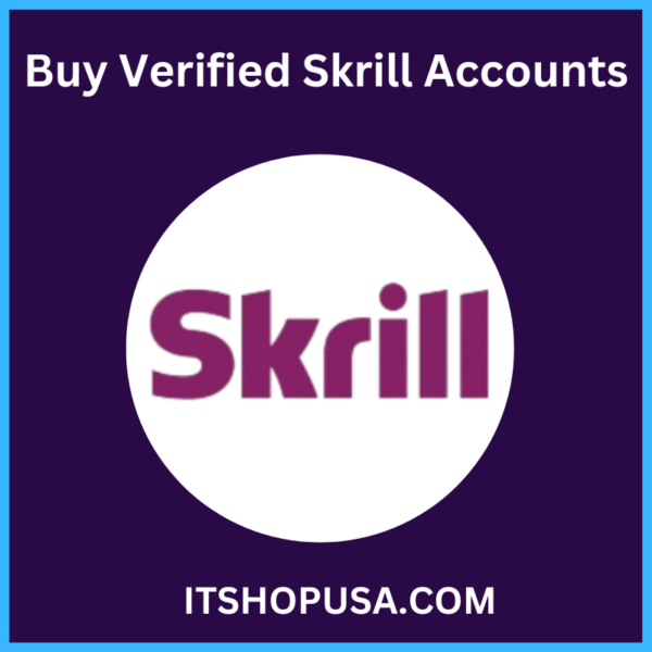 Buy Verified Skrill Accounts