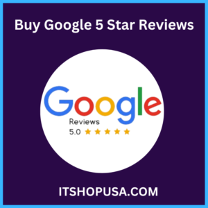 Buy Google 5 Star Reviews