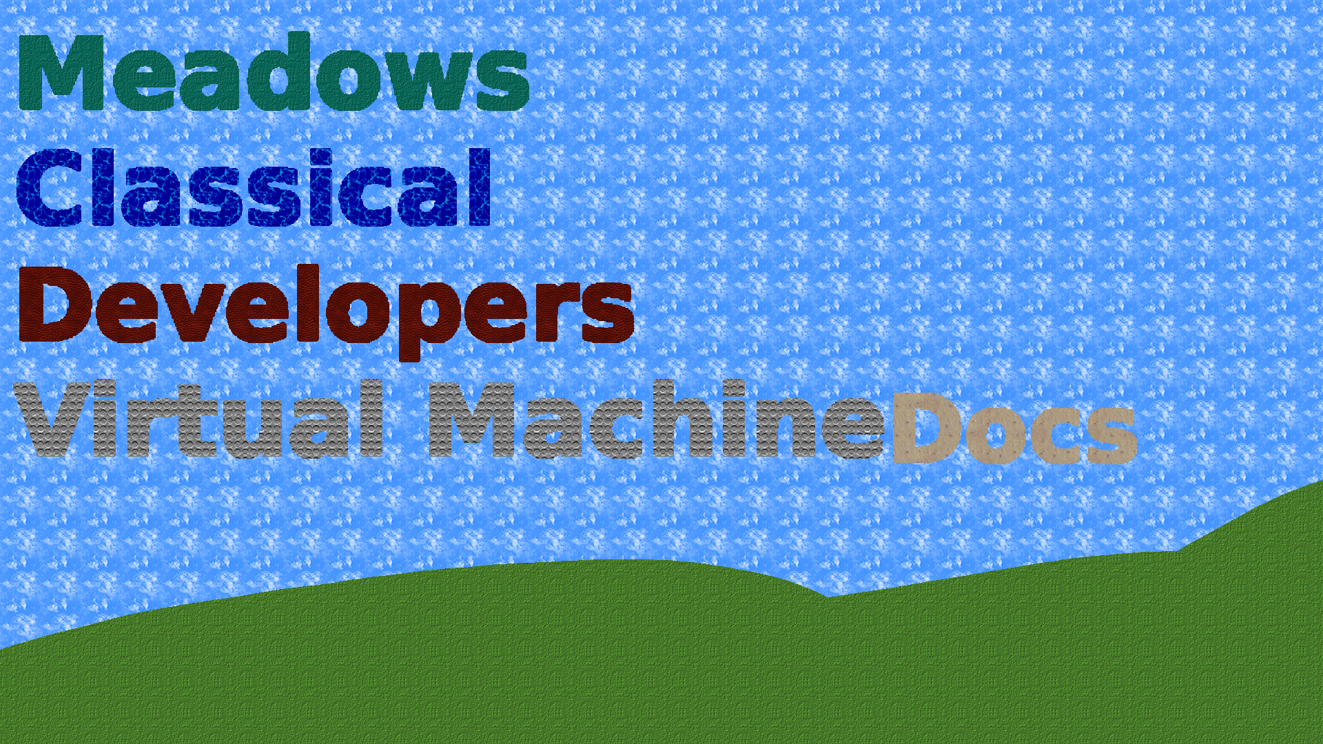 Meadows-Classical-Developer-VM_Docs