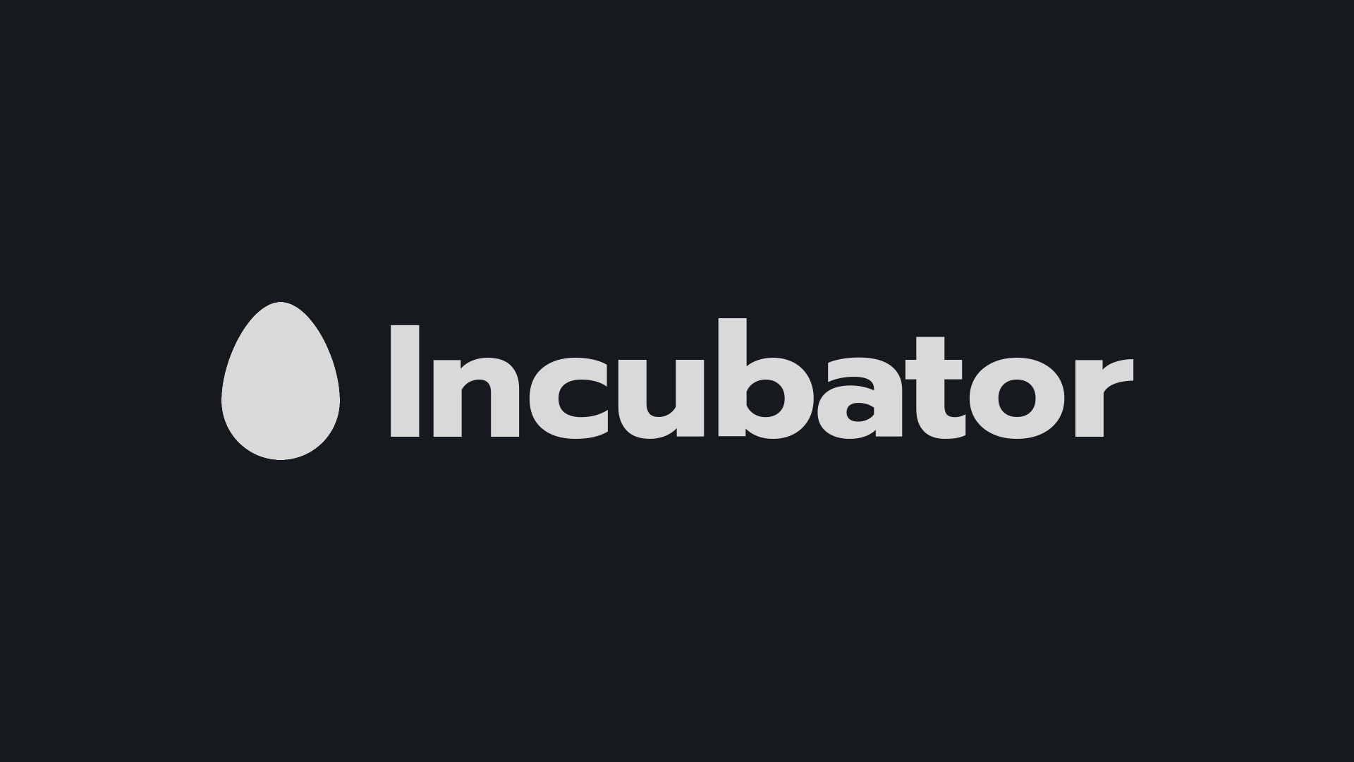 Incubator